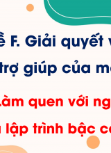 Chủ đề F - Bài 1 Làm quen với ngôn ngữ và lập trình bậc cao